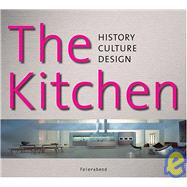 The Kitchen: History, Culture, Design