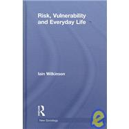 Risk, Vulnerability and Everyday Life