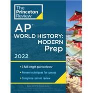 Princeton Review AP World History: Modern Prep, 2022 Practice Tests + Complete Content Review + Strategies & Techniques,9780525570790
