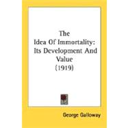 Idea of Immortality : Its Development and Value (1919)