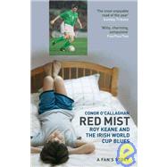 Red Mist : Roy Keane and the Irish World Cup Blues - A Fan's Story