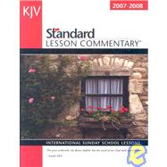 King James Version Standard Lesson Commentary 2007-2008