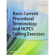 Basic Current Procedural Terminology and HCPCS Coding Exercises