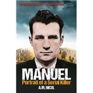 Manuel Portrait of a Serial Killer
