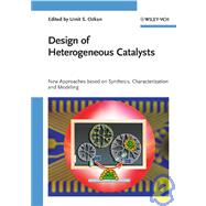 Design of Heterogeneous Catalysts New Approaches based on Synthesis, Characterization and Modeling