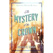 The Mystery of the Crown Sherlock Holmes Returns