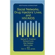 Social Networks, Drug Injectors' Lives, And HIV/Aids