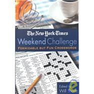 The New York Times Weekend Challenge Formidable but Fun Crosswords