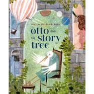 Otto and the Story Tree book cover, ISBN 9780593710791