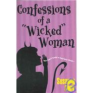 Confessions Of A Wicked Woman