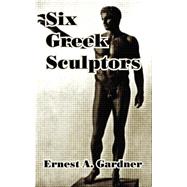 Six Greek Sculptors