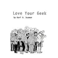 Love Your Geek