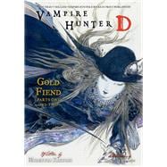 Vampire Hunter D Volume 30: Gold Fiend Parts 1 & 2
