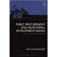 Public Procurement and Multilateral Development Banks Law, Practice and Problems