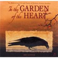 In the Garden of the Heart 2009 Wall Calendar