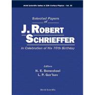 Selected Papers of J. Robert Schrieffer : In Celebration of His 70th Birthday