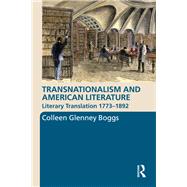 Transnationalism and American Literature : Literary Translation 1773-1892