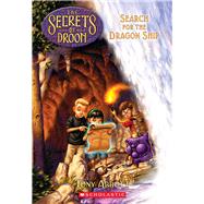 The Search for the Dragon Ship (The Secrets of Droon #18)