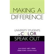 Making a Difference University Students of Color Speak Out