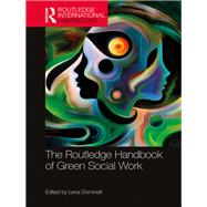 The Routledge Handbook of Green Social Work