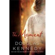 The Moment; A Novel