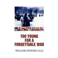 Too Young for a Forgettable War