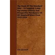 The Book of the Standard Nine: A Complete Guide for Owner-drivers and Prospective Purchasers of All Standard Nines from 1932-1938