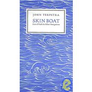 Skin Boat : Acts of Faith and Other Navigations