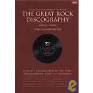 Great Rock Discography : Complete Discographies Listing Every Track Recorded by More Than 1,000 Groups
