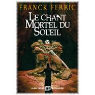 Le Chant mortel du soleil