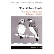 The Zebra Finch A Synthesis of Field and Laboratory Studies