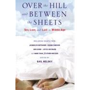 Over the Hill and Between the Sheets Sex, Love, and Lust in Middle Age