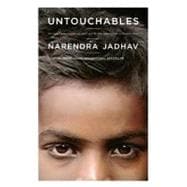 Untouchables My Family's Triumphant Journey Out of the Caste System in Modern India