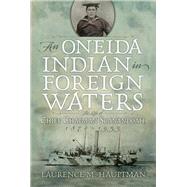 A Oneida Indian in Foreign Waters