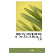 Military Reminiscences of Gen. Wm. R. Boggs, C. S. A.