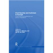 Civil Society and Activism in Europe: Contextualizing engagement and political orientations