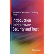 Introduction to Hardware Security and Trust