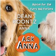 ASK ANNA Advice for the Furry and Forlorn
