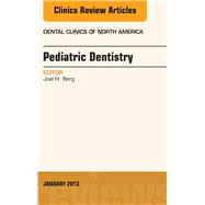 Pediatric Dentistry: An Issue of Dental Clinics