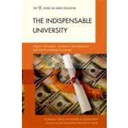 The Indispensable University Higher Education, Economic Development, and the Knowledge Economy