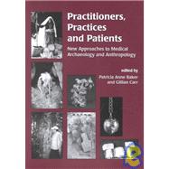 Practitioners, Practices and Patients
