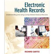 Electronic Health Records Understanding and Using Computerized Medical Records