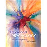Educational Psychology Active Learning Edition with MyLab Education with Enhanced Pearson eText, Loose-Leaf Version -- Access Card Package