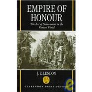 Empire of Honour The Art of Government in the Roman World