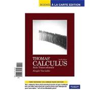 Thomas' Calculus Early Transcendentals, Single Variable, Books a la Carte Edition