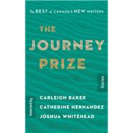 The Journey Prize Stories 31 The Best of Canada's New Writers