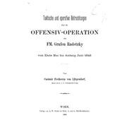 Taktische Und Operative Betrachtungen Über Die Offensiv-operation Des Fm. Grafen Radetzky Von Ende Mai Bis Anfang Juni 1848