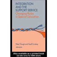 Integration and the Support Service : Changing Roles in Special Education
