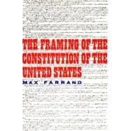 The Framing of the Constitution of the United States