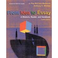 From Idea to Essay A Rhetoric, Reader, and Handbook (with 2009 MLA Update Card)